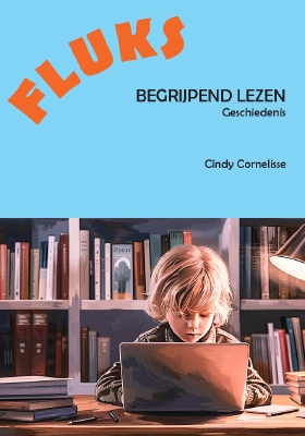 FLUKS BEGRIJPEND LEZEN  Geschiedenis